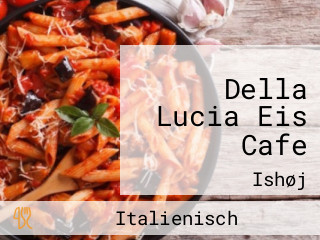 Della Lucia Eis Cafe