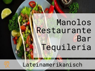 Manolos Restaurante Bar Tequileria