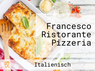 Francesco Ristorante Pizzeria