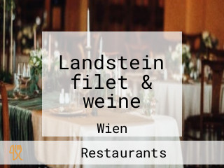 Landstein filet & weine