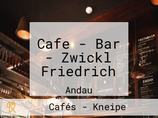 Cafe - Bar - Zwickl Friedrich