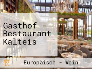 Gasthof - Restaurant Kalteis