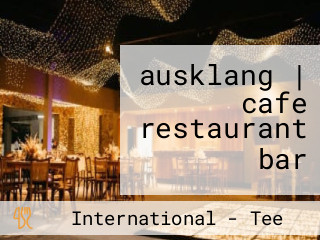 ausklang | cafe restaurant bar