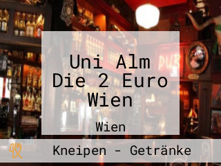 Uni Alm Die 2 Euro Wien