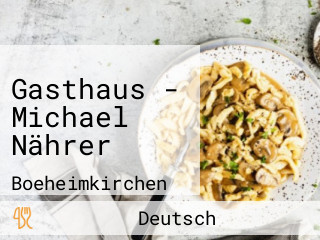 Gasthaus - Michael Nährer