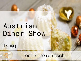 Austrian Diner Show