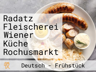 Radatz Fleischerei Wiener Küche Rochusmarkt