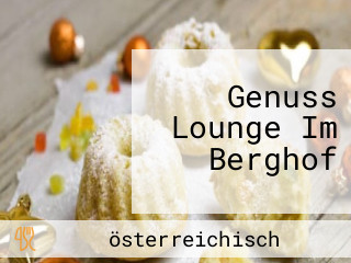 Genuss Lounge Im Berghof