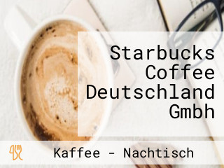 Starbucks Coffee Deutschland Gmbh