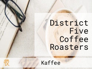 District Five Coffee Roasters Café Donaustr. 3