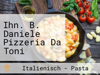 Ihn. B. Daniele Pizzeria Da Toni Gaststätten Und Restaurants