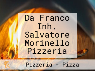 Da Franco Inh. Salvatore Morinello Pizzeria