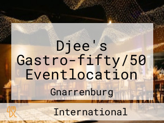 Djee's Gastro-fifty/50 Eventlocation