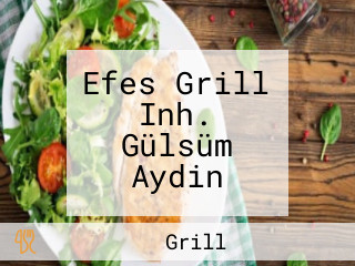 Efes Grill Inh. Gülsüm Aydin