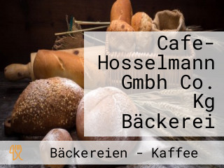 Cafe- Hosselmann Gmbh Co. Kg Bäckerei