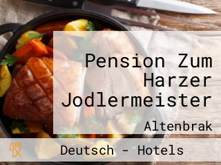 Pension Zum Harzer Jodlermeister