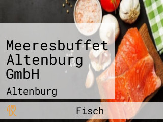 Meeresbuffet Altenburg GmbH