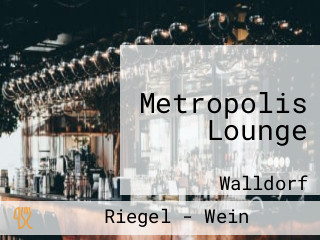 Metropolis Bar Restaurant Walldorf