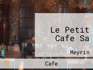 Le Petit Cafe Sa In Meyr