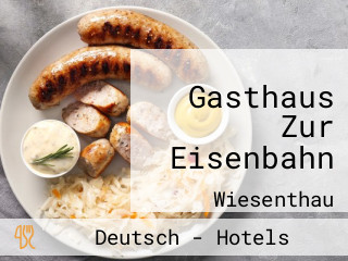 Gasthaus Zur Eisenbahn