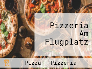 Pizzeria Am Flugplatz