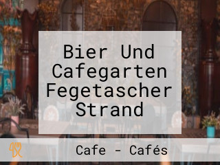 Bier Und Cafegarten Fegetascher Strand