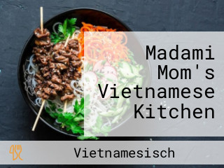 Madami Mom's Vietnamese Kitchen
