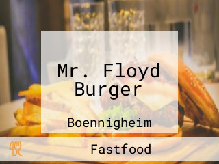 Mr. Floyd Burger