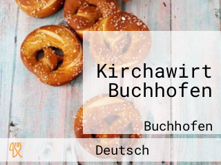 Kirchawirt Buchhofen