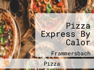 Pizza Express By Calor
