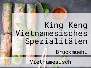 King Keng Vietnamesisches Spezialitäten