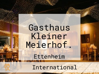 Gasthaus Kleiner Meierhof.