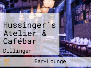 Hussinger`s Atelier & Cafébar