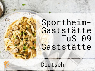Sportheim- Gaststätte TuS 09 Gaststätte