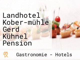 Landhotel Kober-mühle Gerd Kühnel Pension