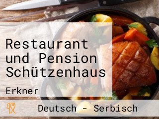 Restaurant und Pension Schützenhaus