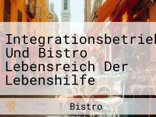 Integrationsbetrieb Und Bistro Lebensreich Der Lebenshilfe Grünstadt-eisenberg Gmbh