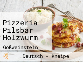 Pizzeria Pilsbar Holzwurm