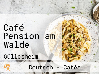 Café Pension Am Walde