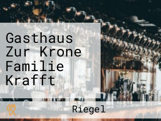 Gasthaus Zur Krone Familie Krafft