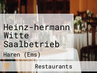 Heinz-hermann Witte Saalbetrieb