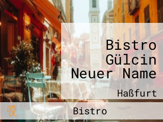 Bistro Gülcin Neuer Name