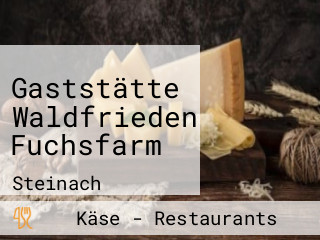 Gaststätte Waldfrieden Fuchsfarm