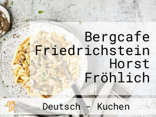 Bergcafe Friedrichstein Horst Fröhlich