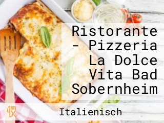 Ristorante - Pizzeria La Dolce Vita Bad Sobernheim