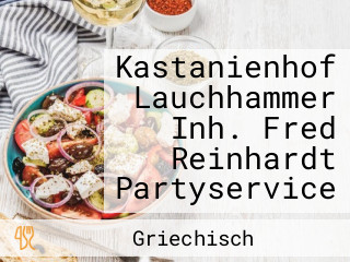 Kastanienhof Lauchhammer Inh. Fred Reinhardt Partyservice