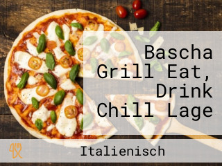 Bascha Grill Eat, Drink Chill Lage