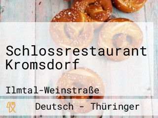 Schlossrestaurant Kromsdorf