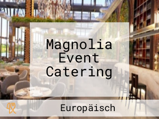 Magnolia Event Catering