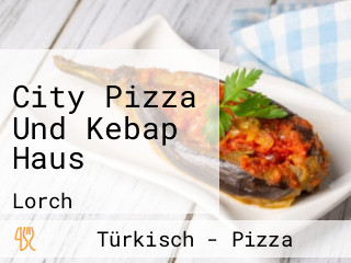 City Pizza Und Kebap Haus